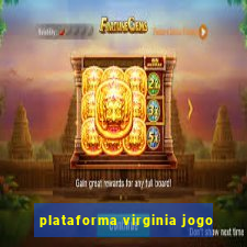 plataforma virginia jogo